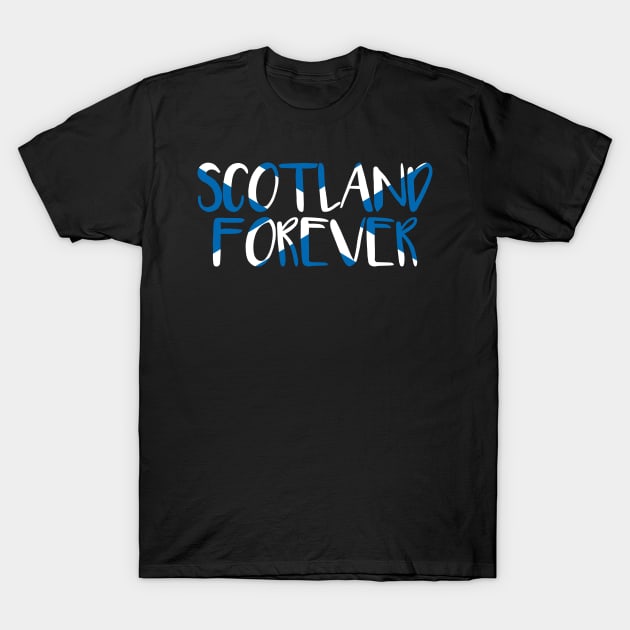 SCOTLAND FOREVER, Scottish Flag Text Slogan T-Shirt by MacPean